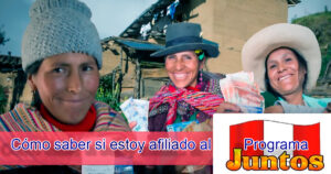 Cómo saber si estoy afiliado al Programa Juntos
