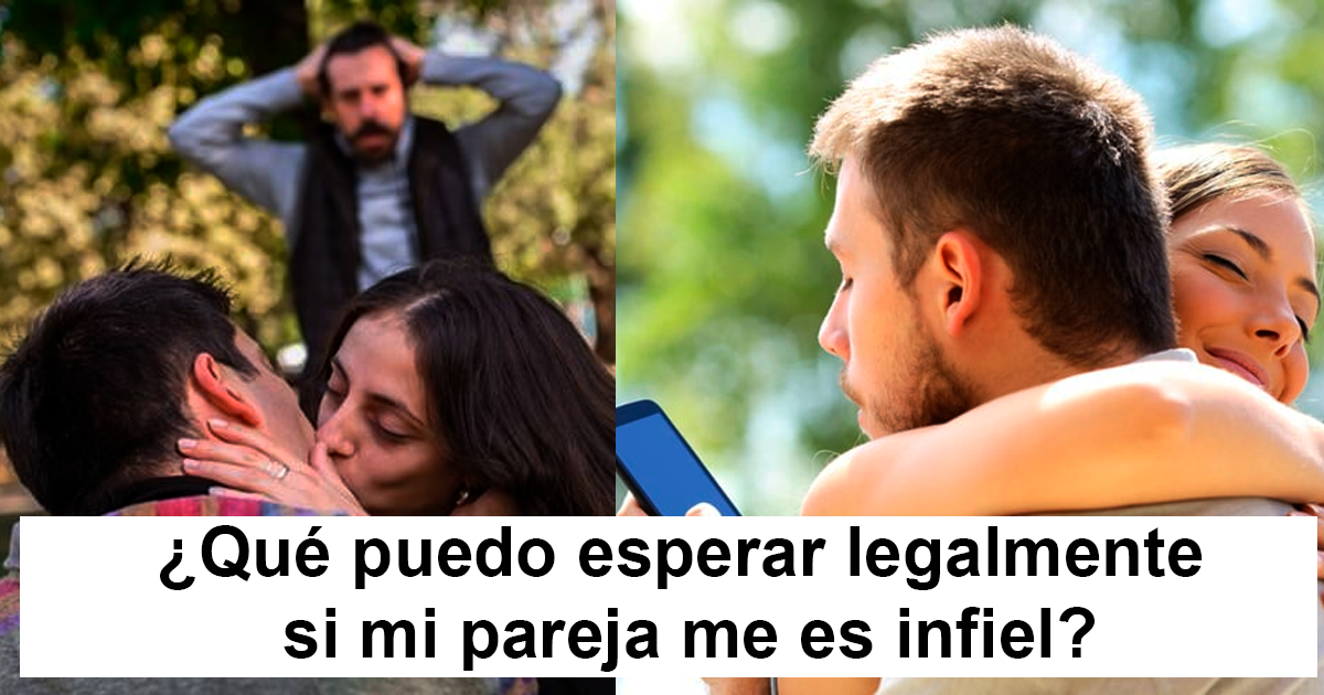 ¿Qué puedo esperar legalmente si mi pareja me es infiel?