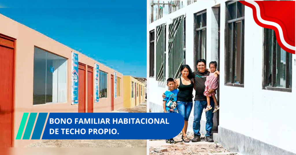 Bono Familiar Habitacional de Techo Propio