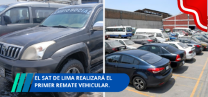 El SAT de Lima realizará el primer remate vehicular