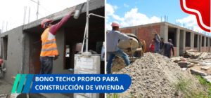 bono Techo Propio para construcción de vivienda