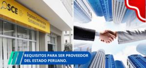 Requisitos para ser proveedor del Estado peruano.
