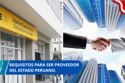 Requisitos para ser proveedor del Estado peruano.