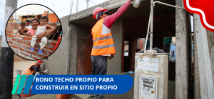 Bono Techo Propio para construir en sitio propio