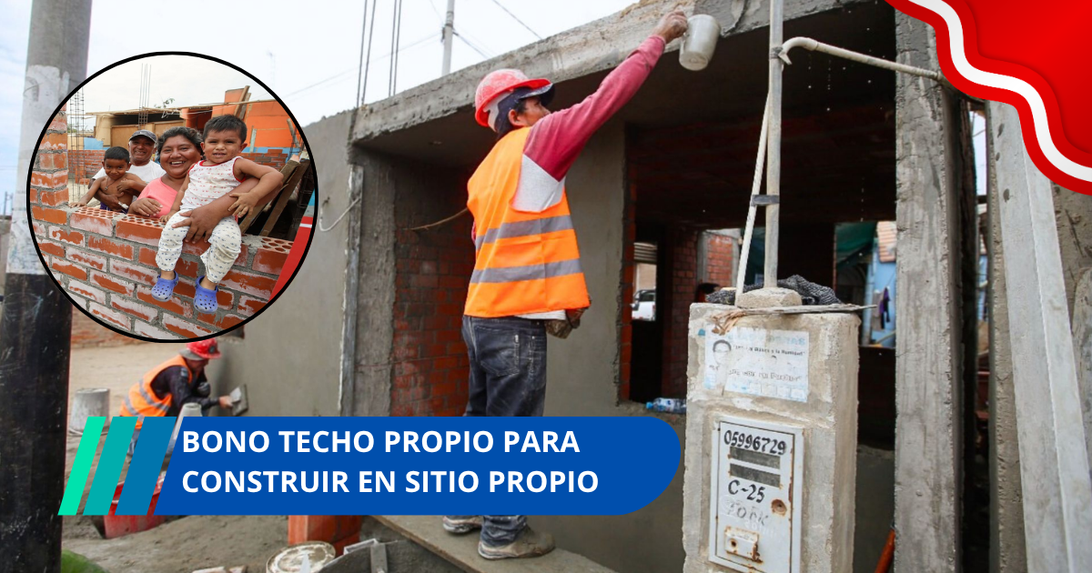 Bono Techo Propio para construir en sitio propio