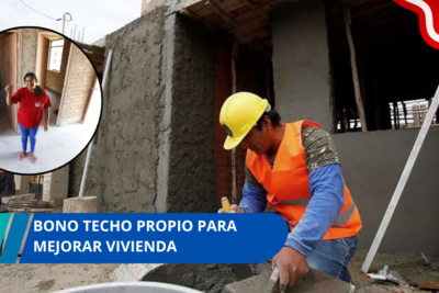 Bono Techo Propio para mejorar vivienda