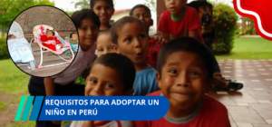 Requisitos para adoptar un niño en Perú