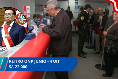 Retiro ONP Junio - 4 UIT S/. 22 000