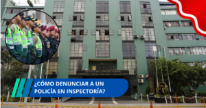 ¿Cómo denunciar a un policía en inspectoría?