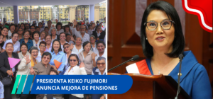 Presidenta Keiko Fujimori anuncia mejora de pensiones