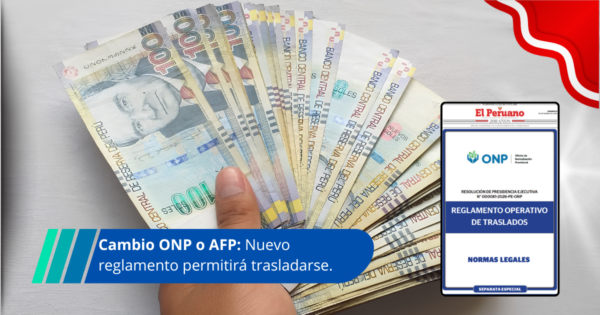 ¿Cómo hacer el cambio de ONP a la AFP y de la AFP a la ONP tras nuevo Reglamento?