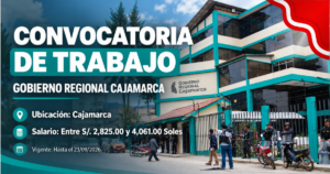 Gobierno Regional de Cajamarca ofrece 23 vacantes