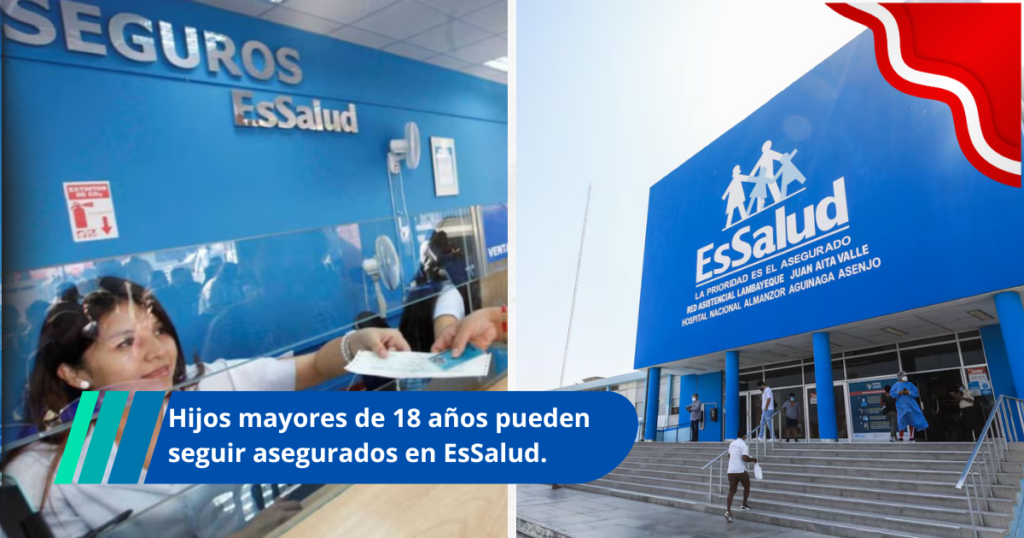 Hijos mayores de 18 años pueden seguir asegurados en EsSalud