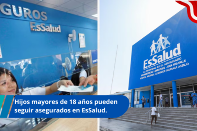 Hijos mayores de 18 años pueden seguir asegurados en EsSalud