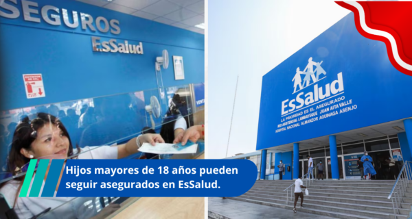 Hijos mayores de 18 años pueden seguir asegurados en EsSalud