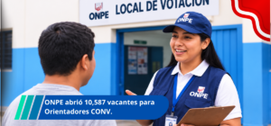 ONPE abrió 10,587 vacantes para Orientadores CONV