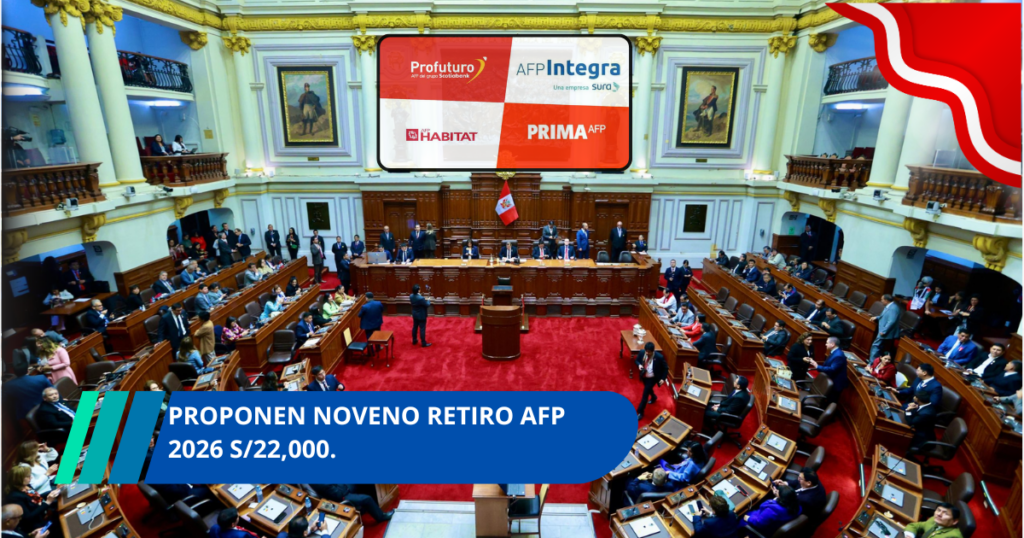 Proponen Noveno retiro AFP 2026 S/22,000