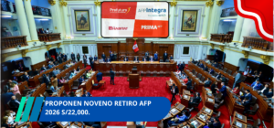 Proponen Noveno retiro AFP 2026 S/22,000