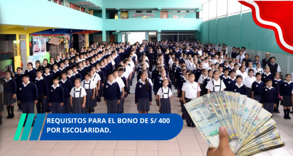 Requisitos para el Bono de 400 por escolaridad