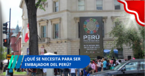 Requisitos para ser embajador del Perú