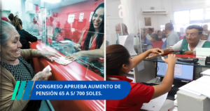 Congreso aprueba aumento de Pensión 65 a 700 SOLES