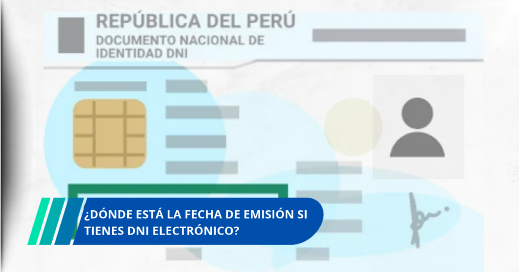 Dónde está la fecha de emisión si tienes DNI electrónico