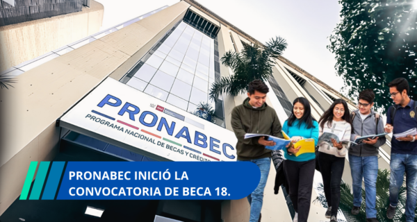 Pronabec inició la convocatoria de Beca 18