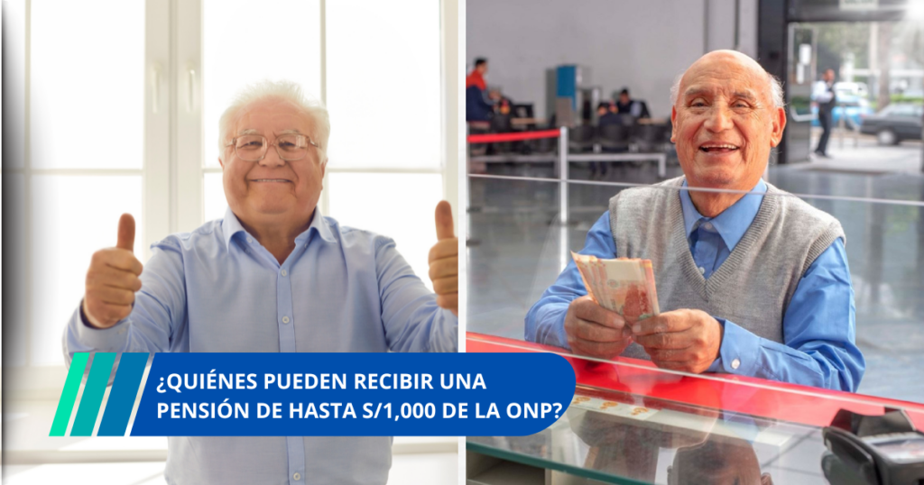 Quiénes pueden recibir una pensión de hasta 1000 de la ONP