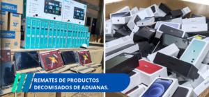 remates de productos decomisados de Aduanas